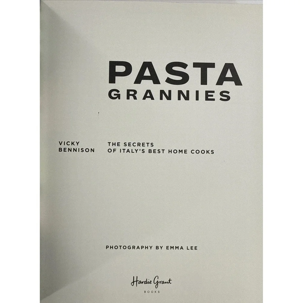 Pasta Grannies: The Official Cookbook: The Secrets of Italy's Best Home Cooks HC